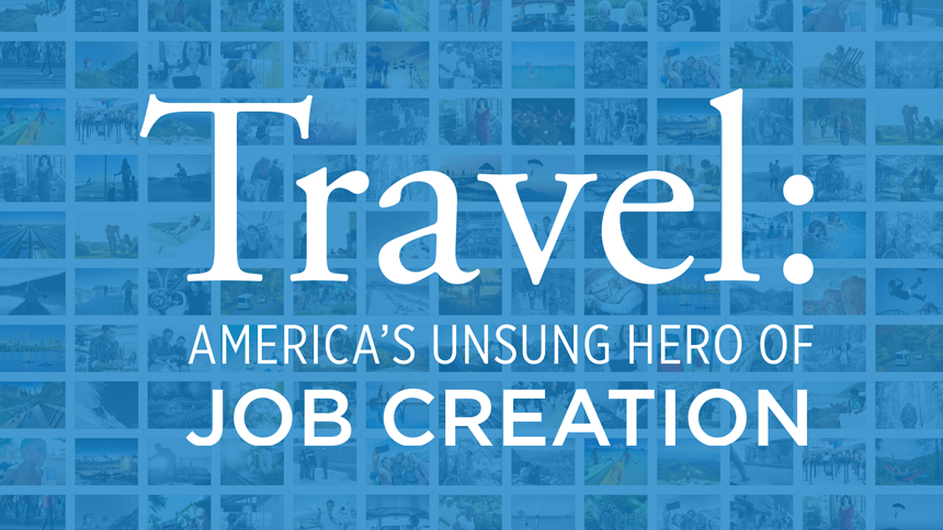 Travel: America's Unsung Hero of Job Creation Report Cover