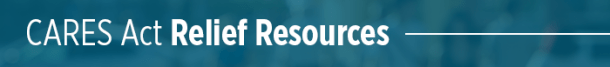 CARES Act Relief Resources