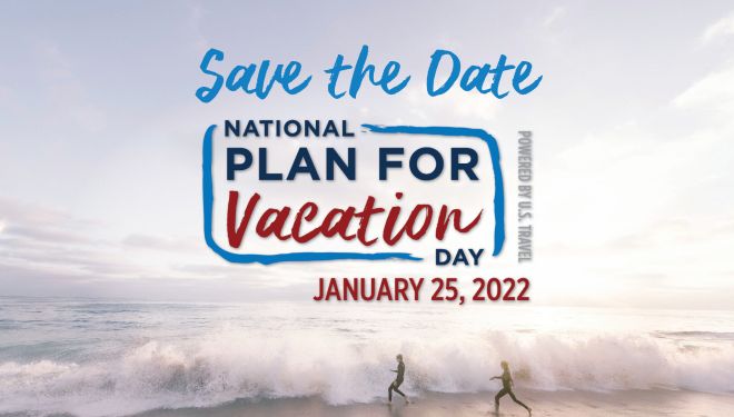 Save the Date for National Plan for Vacation Day: January 25, 2022